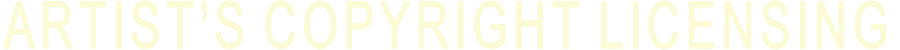 ARTIST’S COPYRIGHT LICENSING  