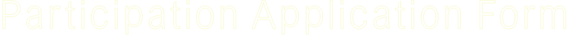 Participation Application Form